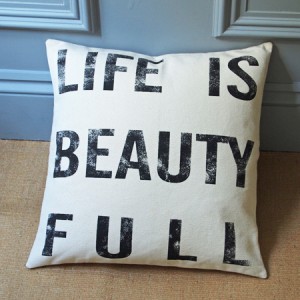 Life is Beauty Full Cushion